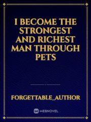 I become the Strongest and Richest man through Pets Book