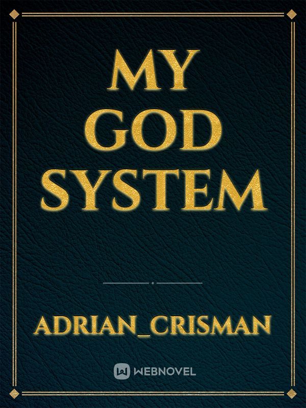 My god system