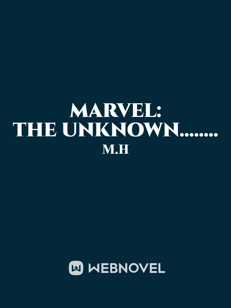 Marvel: The Unknown........