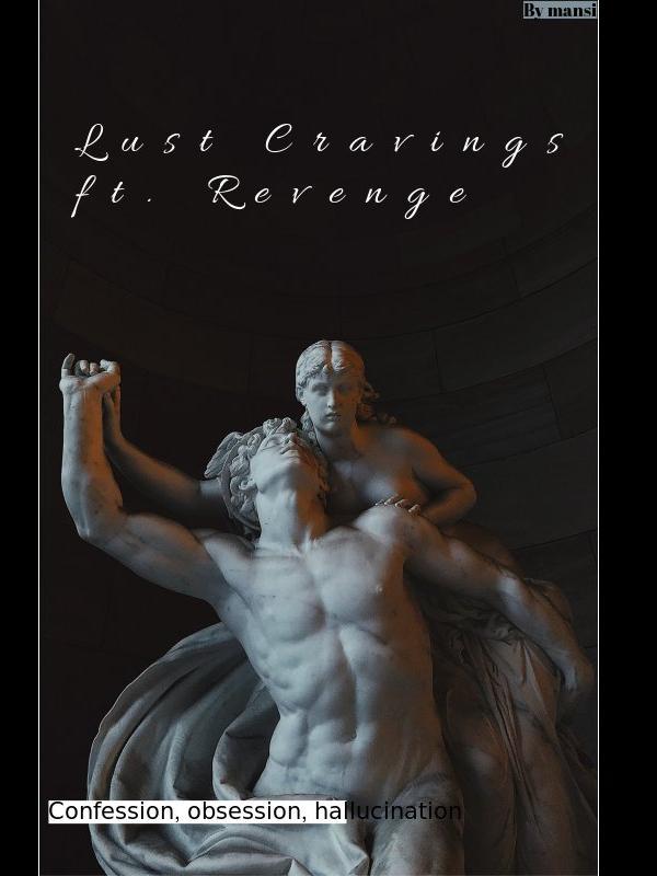 Lust Cravings ft. Revenge