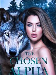 The Chosen Alpha (Prequel to The Female Alpha) Book