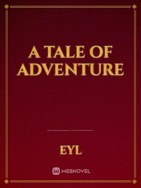 A Tale of Adventure Book