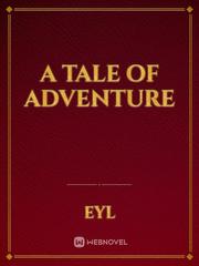 A Tale of Adventure Book