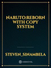 Naruto:Reborn with copy system Book