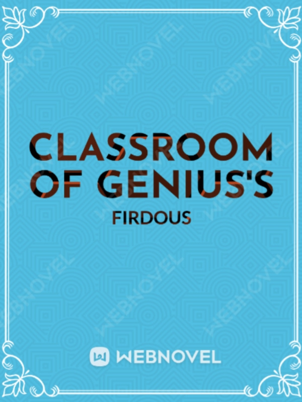 classroom of genius's