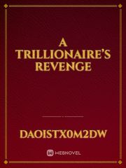 A Trillionaire’s Revenge Book