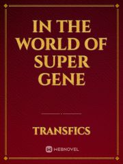 IN THE WORLD OF SUPER GENE Book