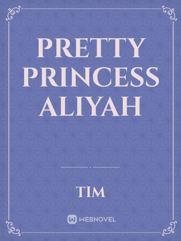 PRETTY PRINCESS Aliyah