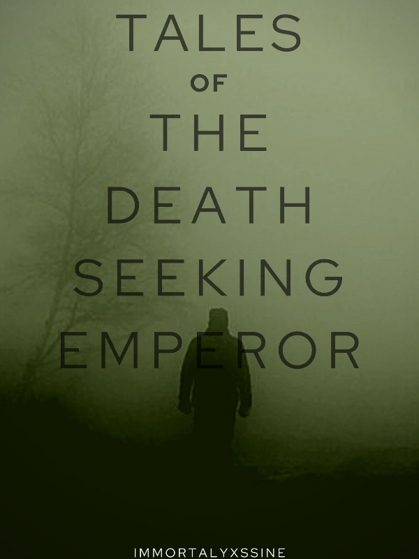Tales of the Death Seeking Emperor Book