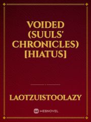 Voided (Suuls' Chronicles) [Hiatus] Book