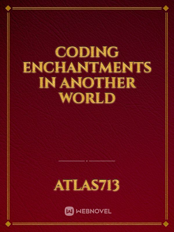 Coding enchantments in another world