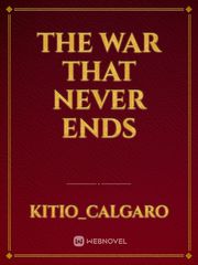 The War that Never ends Book