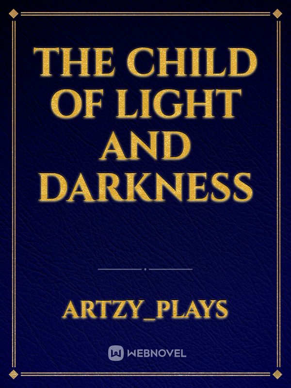 The Child of Light and Darkness Book