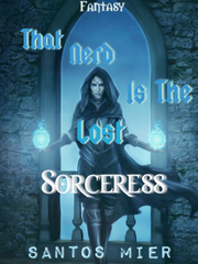 That Nerd Is The Lost Sorceress Book