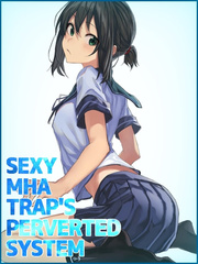MHA School Trap's Perverted System (18+) Book