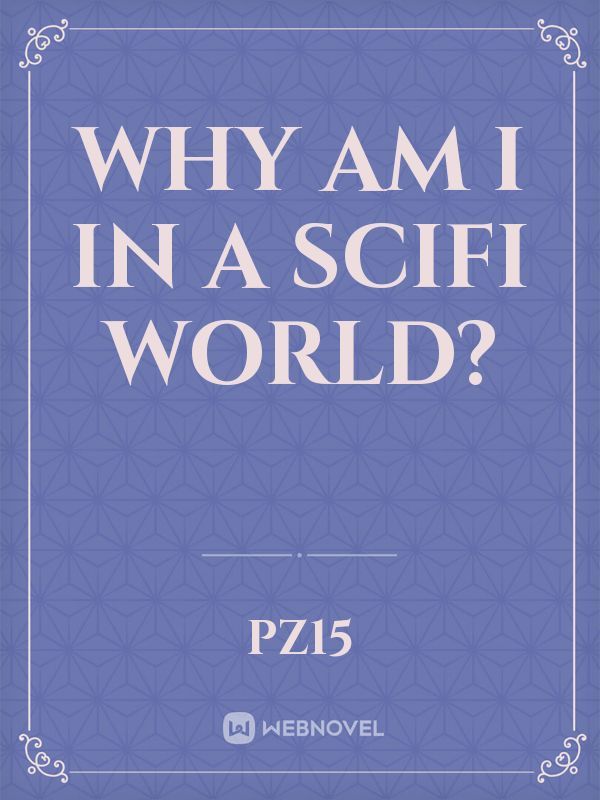 Why Am I In a SciFi World? Book
