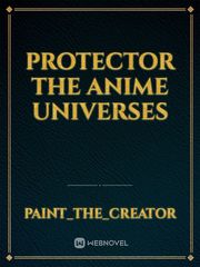 protector the anime universes Book