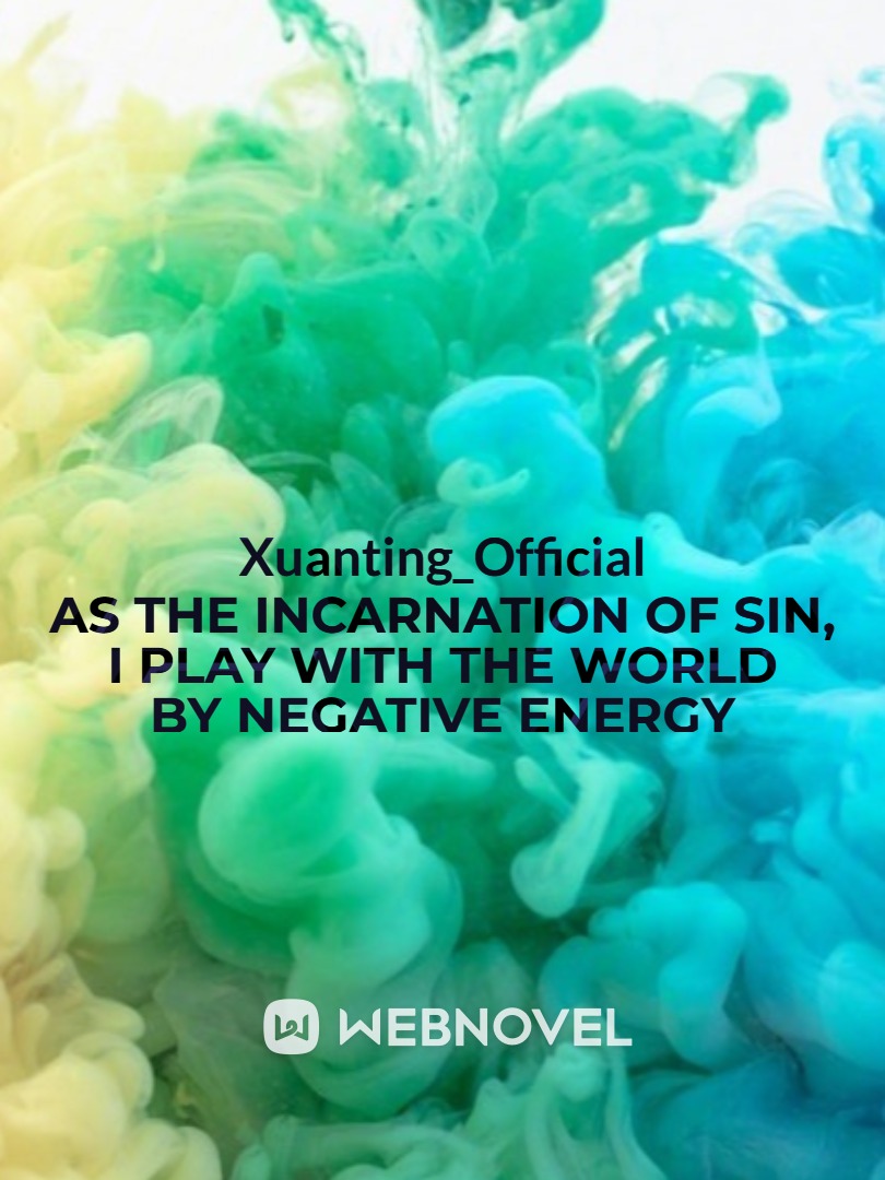 As the Incarnation of Sin, I Play With the World by Negative Energy Book