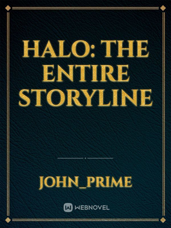 Halo: The Entire Storyline