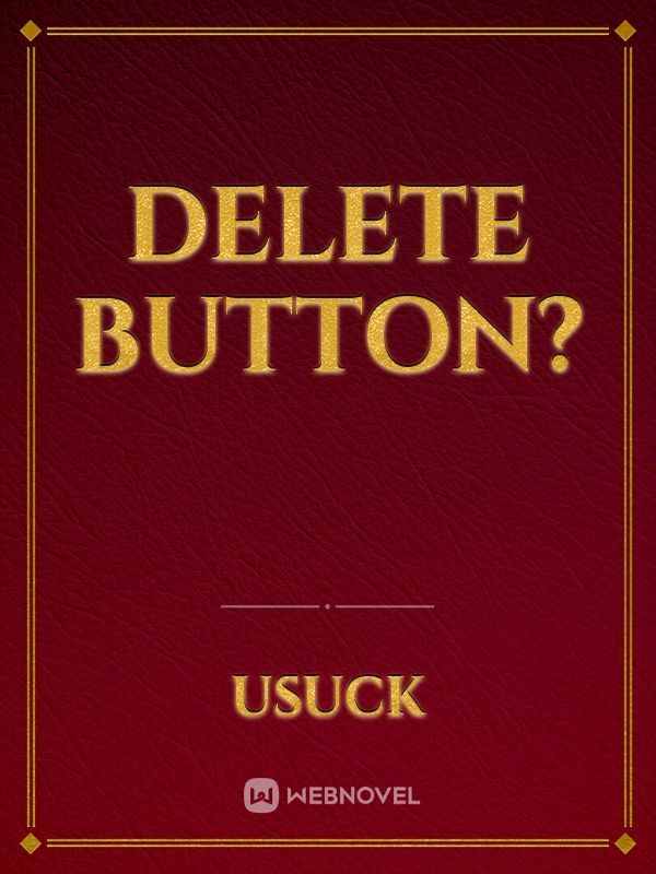 Delete button?