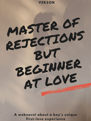 Master Of Rejections But Beginner At Love Book