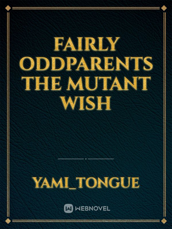 Fairly oddparents the mutant wish