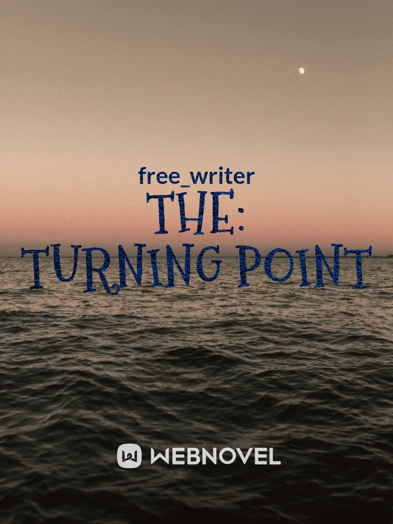 The: turning point