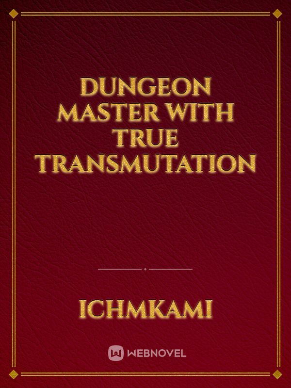 Dungeon Master with True Transmutation