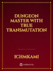 Dungeon Master with True Transmutation Book