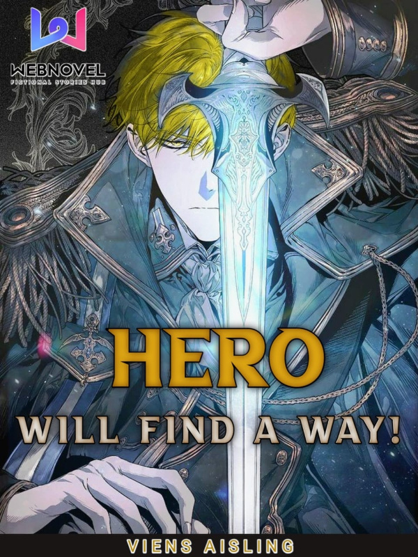Hero Will Find a Way!
