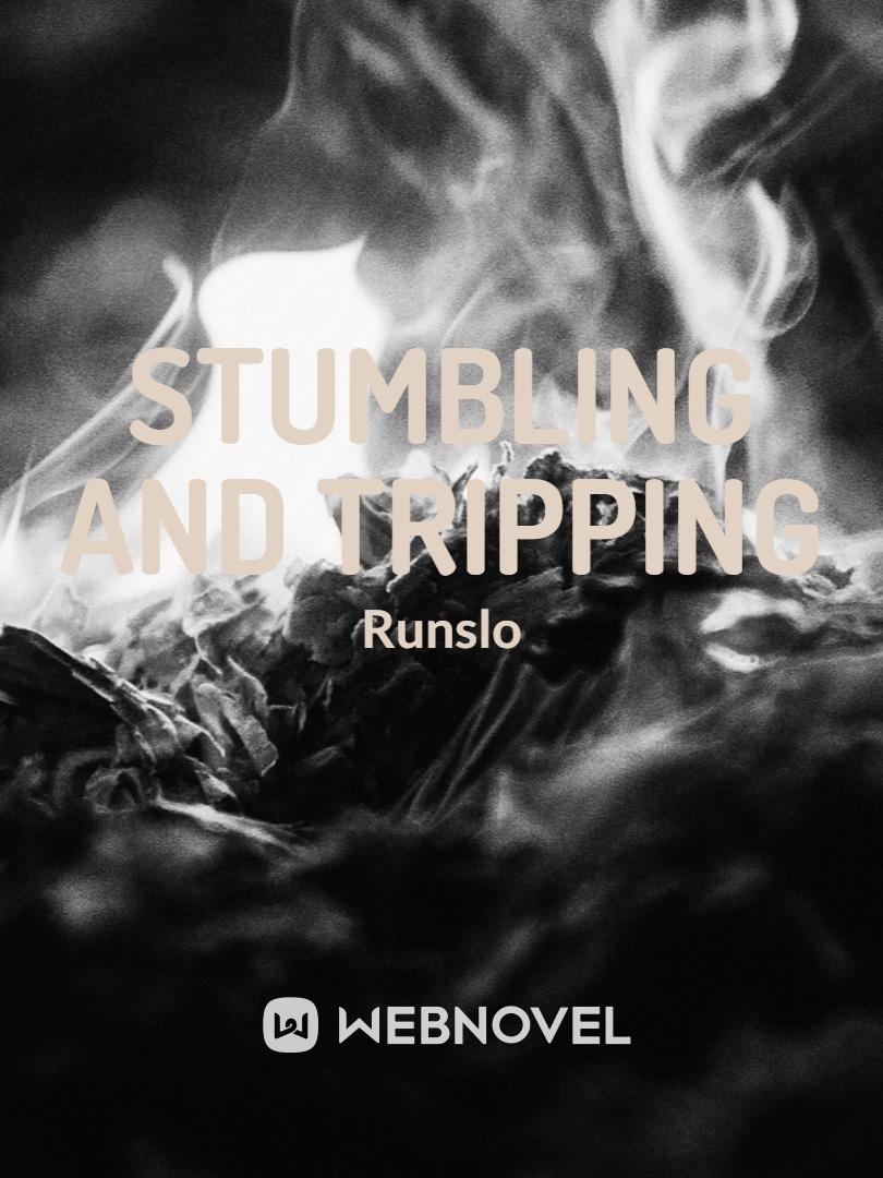 Stumbling and Tripping