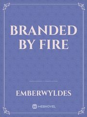 Branded by Fire Book