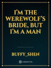 I’m the werewolf’s bride, but I’m a man Book