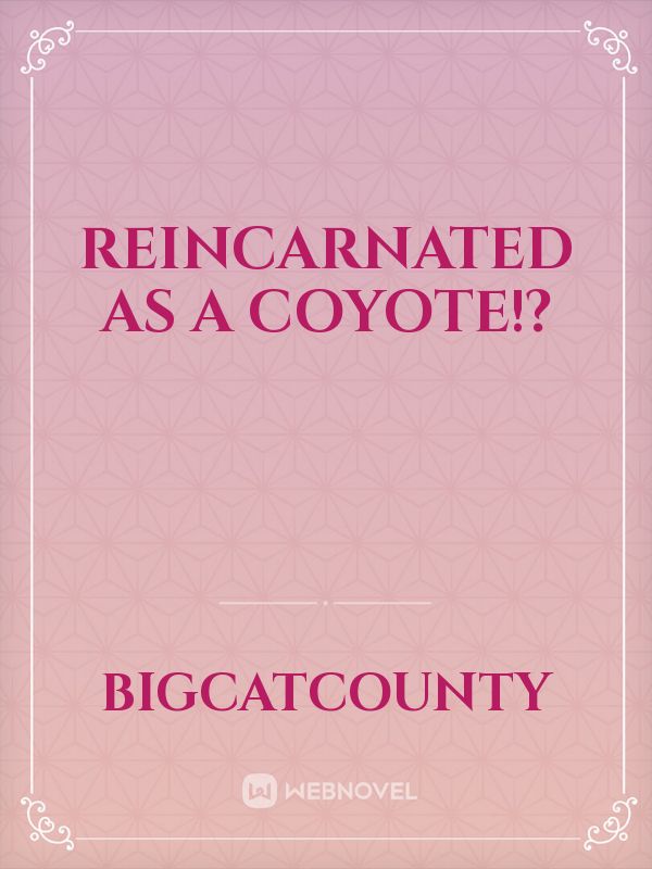 Reincarnated as a Coyote!? Book