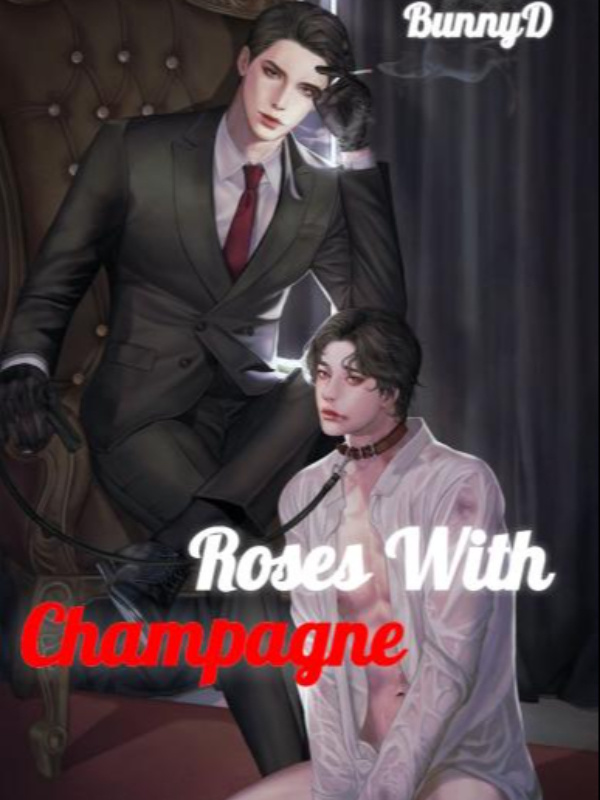 Roses with Champagne