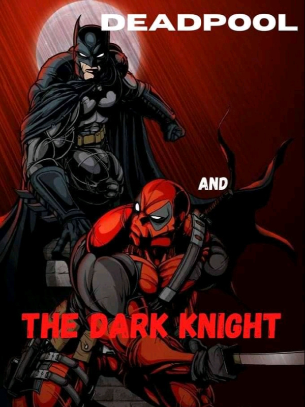 Deadpool and The Dark Knight