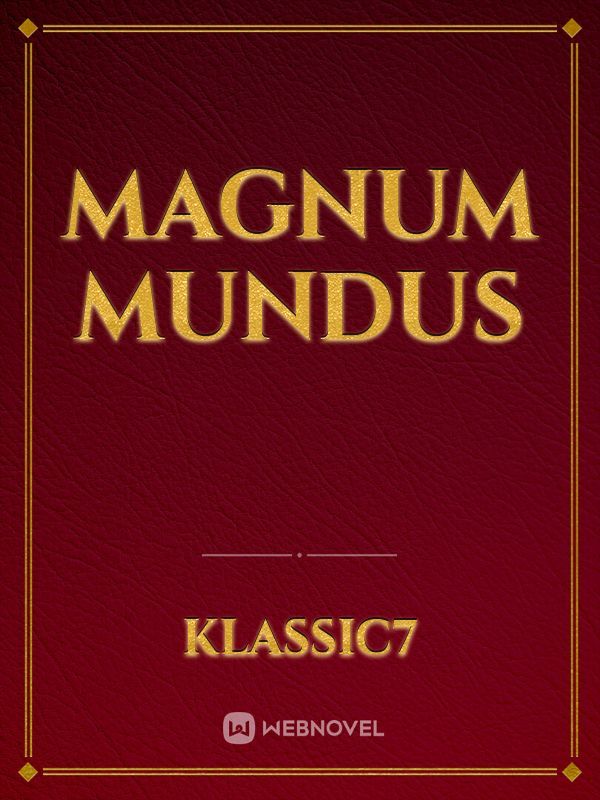 Magnum Mundus