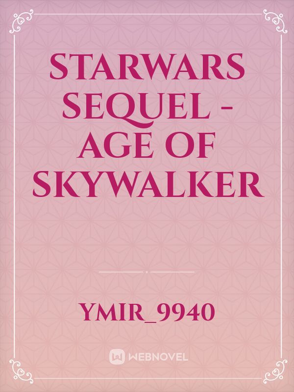 Starwars  Sequel - Age of Skywalker