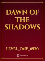 Dawn of the shadows Book