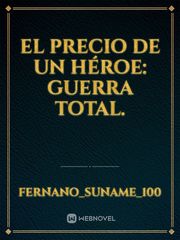 El precio de un héroe: Guerra total. Book