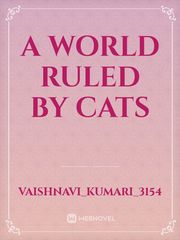 A world Ruled by cats Book