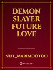 Demon Slayer 
Future Love Book