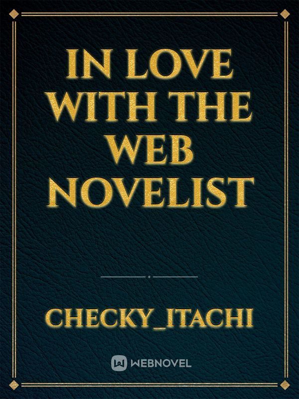 in love with the Web novelist
