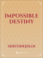 Impossible Destiny Book