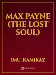 MAX PAYNE (the lost soul) Book