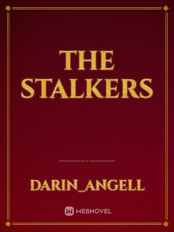 The stalkers