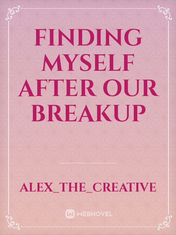 Finding Myself After Our Breakup Book