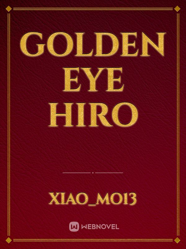 Golden Eye Hiro