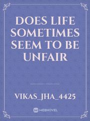 Does life sometimes seem to be Unfair Book