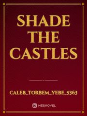 Shade
The Castles Book